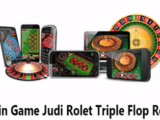 Main Game Judi Rolet Triple Flop Rolet