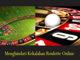 Menghindari Kekalahan Roulette Online