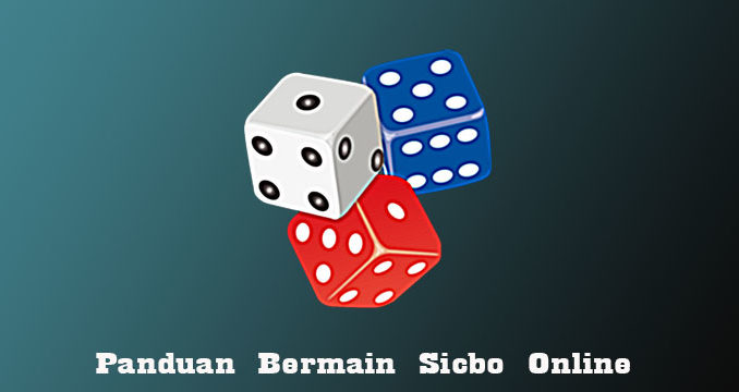 Panduan Bermain Sicbo Online